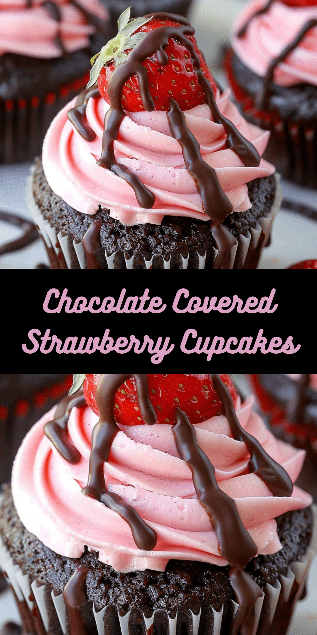 Chocolate Covered Strawberry Cupcakes - Cooking With Blog