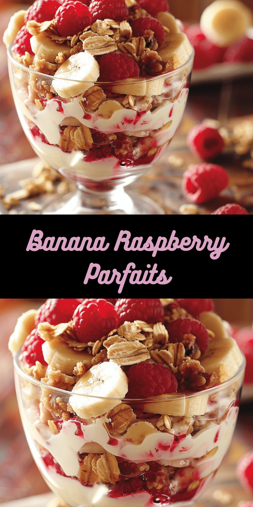 Banana Raspberry Parfaits - Cooking With Blog